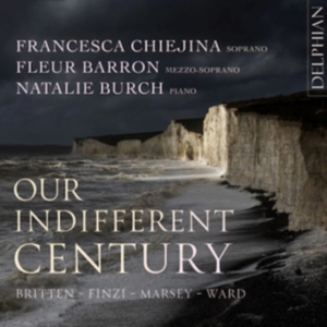 Chiejina Francesca Barron Fleur - Our Indifferent Century i gruppen CD / Klassiskt hos Bengans Skivbutik AB (5511370)