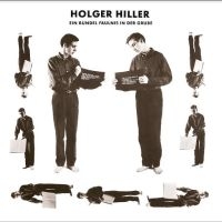 Hiller Holger - Ein Bündel Fäulnis In Der Grube i gruppen CD / Pop-Rock hos Bengans Skivbutik AB (5511398)