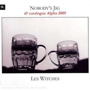 Nobody's Jig - Les Witches: Nobodys Jig i gruppen VI TIPSAR / Julklappstips CD hos Bengans Skivbutik AB (5511493)