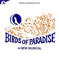 Original Off-Broadway Cast - Birds Of Paradise i gruppen VI TIPSAR / Startsida - CD Nyheter & Kommande hos Bengans Skivbutik AB (5511709)