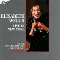 Welch Elizabeth - Elisabeth Welch Live In New York i gruppen CD / Nyheter / Pop-Rock hos Bengans Skivbutik AB (5511725)