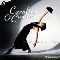 O'connor Caroline - What I Did For Love i gruppen VI TIPSAR / Startsida - CD Nyheter & Kommande hos Bengans Skivbutik AB (5511730)