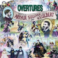 Original London Cast - Overtures Of Gilbert & Sullivan i gruppen CD / Nyheter / Pop-Rock hos Bengans Skivbutik AB (5512092)