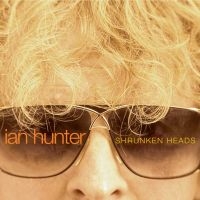 Hunter Ian - Shrunken Heads i gruppen CD / Pop-Rock hos Bengans Skivbutik AB (5512175)