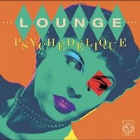 Various Artists - Lounge Psychédélique (The Best Of L i gruppen VI TIPSAR / Julklappstips Vinyl hos Bengans Skivbutik AB (5512252)