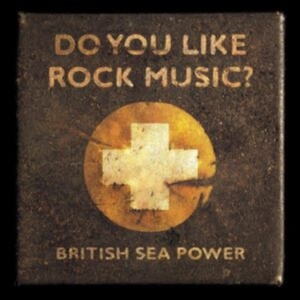 British Sea Power - Do You Like Rock Music? (15Th Anniv i gruppen VI TIPSAR / Fredagsreleaser / Fredag Den 9:e Februari 2024 hos Bengans Skivbutik AB (5512302)