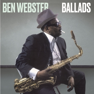 Ben Webster - Ballads i gruppen VI TIPSAR / Fredagsreleaser / Fredag den 26:e Jan 24 hos Bengans Skivbutik AB (5512379)