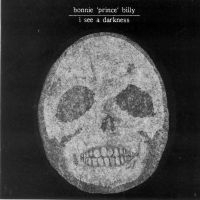 Bonnie 'Prince' Billy - I See A Darkness i gruppen VI TIPSAR / Julklappstips CD hos Bengans Skivbutik AB (5512900)