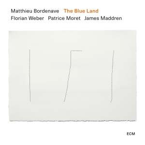 Matthieu Bordenave Quartet - The Blue Land i gruppen VI TIPSAR / Julklappstips CD hos Bengans Skivbutik AB (5512935)