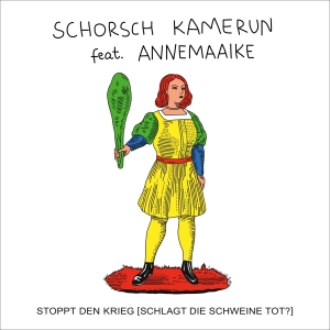 Schorsch Kamerun - Stoppt Den Krieg (Schlagt Die Schweine Tot?) i gruppen VI TIPSAR / Fredagsreleaser / Fredag Den 16:e Februari 2024 hos Bengans Skivbutik AB (5513285)