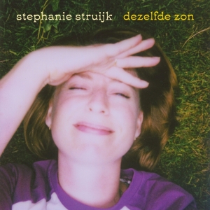 Stéphanie Struijk - Dezelfde Zon i gruppen VI TIPSAR / Fredagsreleaser / Fredag den 12:e Jan 24 hos Bengans Skivbutik AB (5513296)