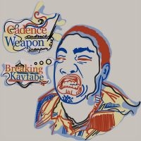 Cadence Weapon - Breaking Kayfabe i gruppen CD / Pop-Rock hos Bengans Skivbutik AB (5513304)