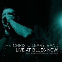 O'leary Band The Chris - Live At Blues Now! i gruppen CD / Blues hos Bengans Skivbutik AB (5513347)