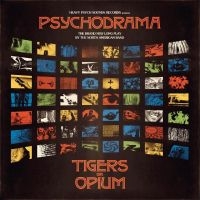 Tigers On Opium - Psychodrama i gruppen VI TIPSAR / Fredagsreleaser / Fredag Den 1:a Mars 2024 hos Bengans Skivbutik AB (5513639)