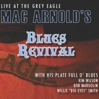 Arnold's Blues Revival Mac - Live At The Grey Eagle i gruppen CD / Blues hos Bengans Skivbutik AB (5513648)