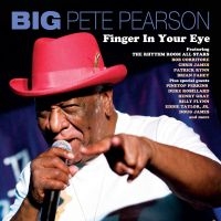 Pearson Big Pete - Finger In Your Eye i gruppen CD / Blues hos Bengans Skivbutik AB (5513695)