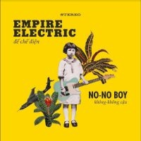 No-No Boy - Empire Electric i gruppen VI TIPSAR / Julklappstips Vinyl hos Bengans Skivbutik AB (5513827)