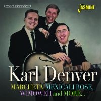 Denver Karl - Marcheta, Mexicali Rose, Wimoweh An i gruppen CD / Pop-Rock hos Bengans Skivbutik AB (5514408)