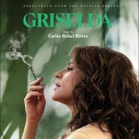 Rafael Rivera Carlos - Griselda (Soundtrack From The Netfl i gruppen VI TIPSAR / Fredagsreleaser / Fredag den 2:e Februari 2024 hos Bengans Skivbutik AB (5514580)