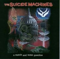 Suicide Machines The - A Match & Some Gasoline i gruppen VI TIPSAR / Julklappstips CD hos Bengans Skivbutik AB (5514870)