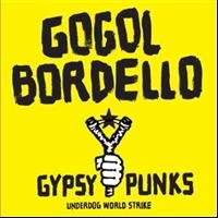 Gogol Bordello - Gypsy Punks Underdog World Strike i gruppen VI TIPSAR / Julklappstips Vinyl hos Bengans Skivbutik AB (5514881)