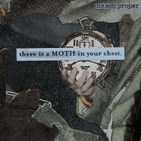 Mason Proper - There Is A Moth In Your Chest i gruppen CD / Pop-Rock hos Bengans Skivbutik AB (5514953)