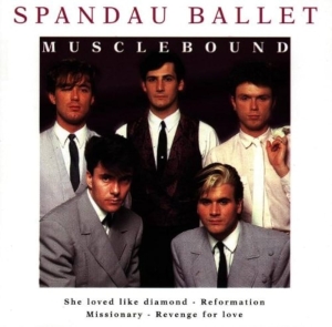 Spandau Ballet - Musclebound i gruppen VI TIPSAR / Julklappstips CD hos Bengans Skivbutik AB (5514979)