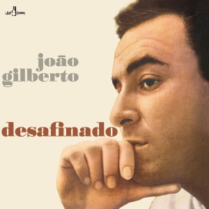 Joao Gilberto - Desafinado i gruppen VI TIPSAR / Fredagsreleaser / Fredag Den 23:e Februari 2024 hos Bengans Skivbutik AB (5515106)