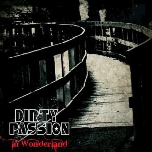 Dirty Passion - In Wonderland i gruppen CD / Hårdrock/ Heavy metal hos Bengans Skivbutik AB (551532)