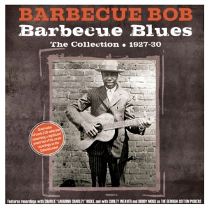 Barbecue Bob - Barbecue Blues The Collection 1927- i gruppen VI TIPSAR / Fredagsreleaser / Fredag den 2:e Februari 2024 hos Bengans Skivbutik AB (5515511)