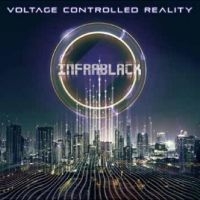 Infrablack - Voltage Controlled Reality i gruppen VI TIPSAR / Fredagsreleaser / Fredag den 2:e Februari 2024 hos Bengans Skivbutik AB (5515771)