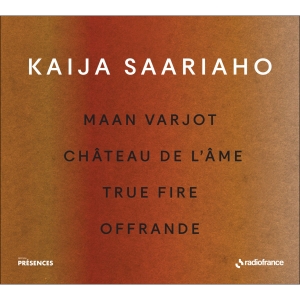 Saariaho Kaija - Maan Varjot Chateau De L'ame True i gruppen VI TIPSAR / Julklappstips CD hos Bengans Skivbutik AB (5516080)