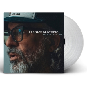 Pernice Brothers - Who Will You Believe (Indie Exclusi i gruppen ÖVRIGT / Kommande produkter - 10 procent hos Bengans Skivbutik AB (5516310)