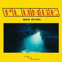 Evian Sam - Plunge i gruppen VI TIPSAR / Julklappstips CD hos Bengans Skivbutik AB (5516321)