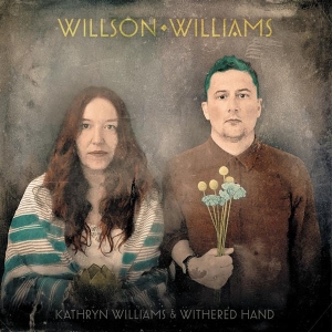 Kathryn Williams & Withered Hand - Willson Williams i gruppen ÖVRIGT / Kommande produkter - 10 procent hos Bengans Skivbutik AB (5516559)