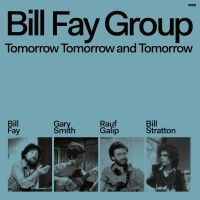 Bill Fay Group - Tomorrow, Tomorrow And Tomorrow i gruppen VINYL / Pop-Rock hos Bengans Skivbutik AB (5516581)