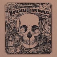 Builders And The Butchers The - The Builders And The Butchers (Gold i gruppen VI TIPSAR / Julklappstips Vinyl hos Bengans Skivbutik AB (5517060)