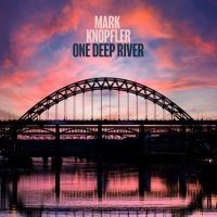 Mark Knopfler - One Deep River (2Lp Black) i gruppen VI TIPSAR / Bengans Personal Tipsar / Ny musik 2024 - MK hos Bengans Skivbutik AB (5517165)