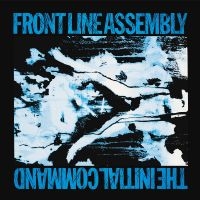 Front Line Assembly - The Initial Command i gruppen VI TIPSAR / Fredagsreleaser / Fredag Den 1:a Mars 2024 hos Bengans Skivbutik AB (5517255)