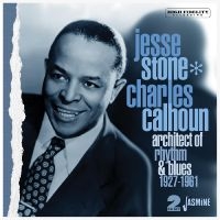 Jesse Stone / Charles Calhoun - Architect Of Rhythm & Blues, 1927-1 i gruppen VI TIPSAR / Fredagsreleaser / Fredag Den 9:e Februari 2024 hos Bengans Skivbutik AB (5517534)