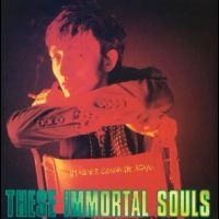 These Immortal Souls - I'm Never Gonna Die Again i gruppen ÖVRIGT / Kommande produkter - 10 procent hos Bengans Skivbutik AB (5517576)