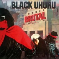 Black Uhuru - Brutal i gruppen VI TIPSAR / Fredagsreleaser / Fredag Den 15:e Mars 2024 hos Bengans Skivbutik AB (5517764)