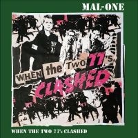 Mal-One - When The Two 77?S Clashed i gruppen VI TIPSAR / Fredagsreleaser / Fredag Den 16:e Februari 2024 hos Bengans Skivbutik AB (5517801)