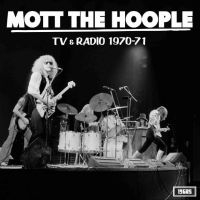 Mott The Hoople - Tv And Radio 1970-71 i gruppen VINYL / Pop-Rock hos Bengans Skivbutik AB (5517805)