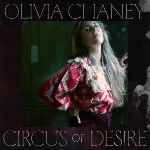 Olivia Chaney - Circus Of Desire i gruppen ÖVRIGT / Kommande produkter - 10 procent hos Bengans Skivbutik AB (5517847)