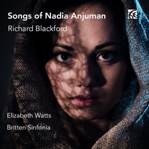 Richard Blackford - Songs Of Nadia Anjuman i gruppen CD / Klassiskt hos Bengans Skivbutik AB (5517944)