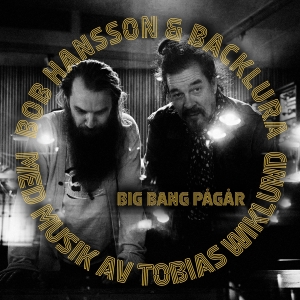 Bob Hansson - Backlura - Big Bang Pågår i gruppen VI TIPSAR / Fredagsreleaser / Fredag Den 15:e Mars 2024 hos Bengans Skivbutik AB (5517953)