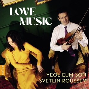 Yeol Eum Son Svetlin Roussev - Love Music i gruppen VI TIPSAR / Julklappstips CD hos Bengans Skivbutik AB (5517970)