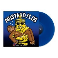 Mustard Plug - Prayfor Mojo (Blue Vinyl Lp) i gruppen VI TIPSAR / Fredagsreleaser / Fredag den 7:e Juni 2024 hos Bengans Skivbutik AB (5518023)