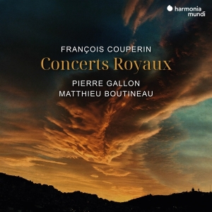 Pierre Gallon & Matthieu Boutineau - Francois Couperin: Concerts Royaux i gruppen VI TIPSAR / Fredagsreleaser / Fredag Den 15:e Mars 2024 hos Bengans Skivbutik AB (5518091)